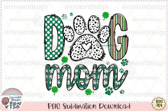 Dog Mom St. Patricks Day Sublimation