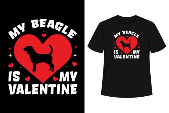 My Beagle is My Valentine Dog Lover